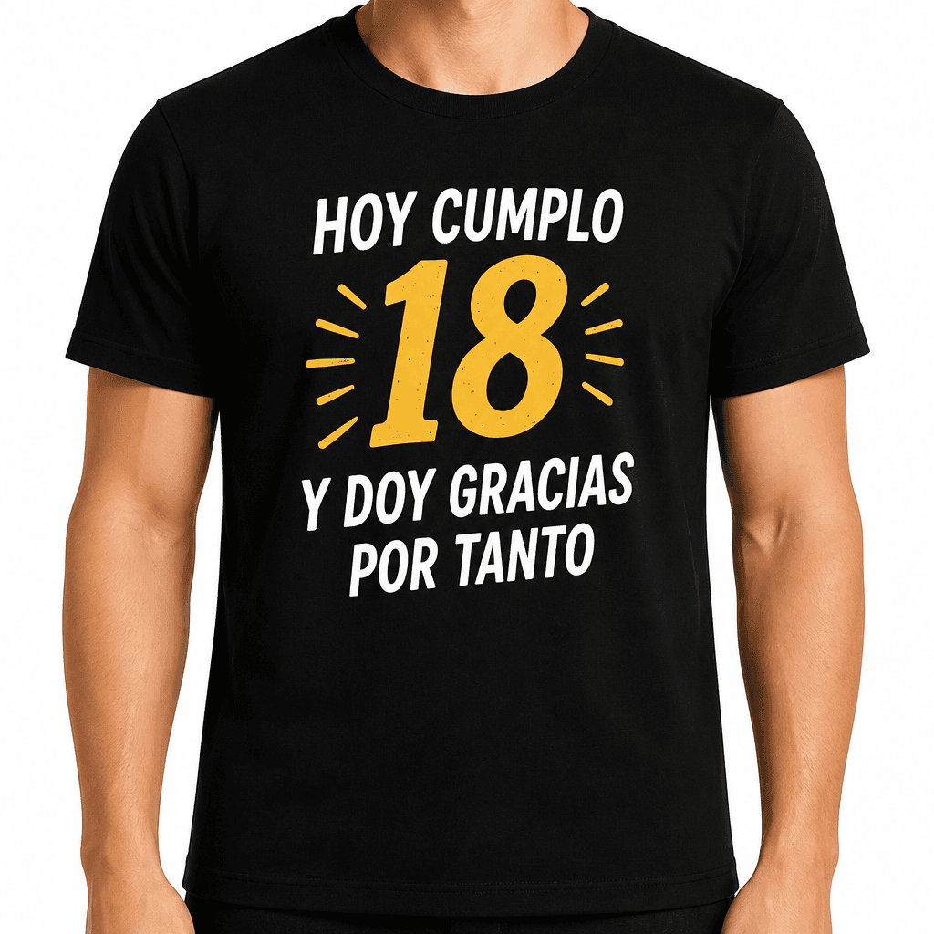 Camiseta para 18 años – Hoy cumplo 18 y doy gracias por tanto