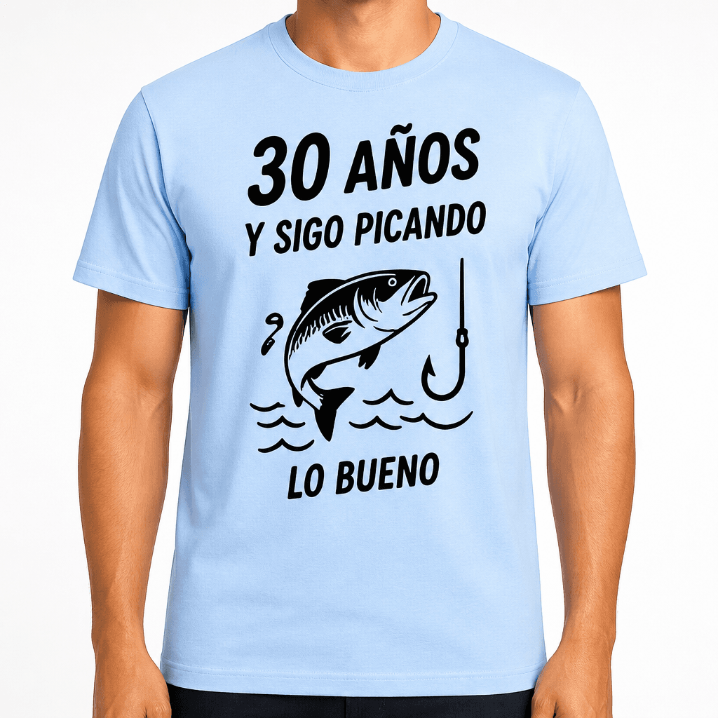 Camiseta para 30 años – 30 años y sigo picando lo bueno