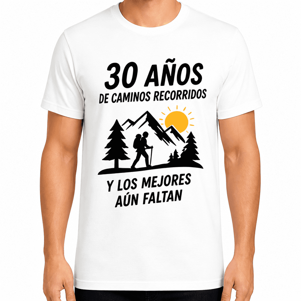 Camiseta para 30 años – 30 años de caminos recorridos y los mejores aún faltan