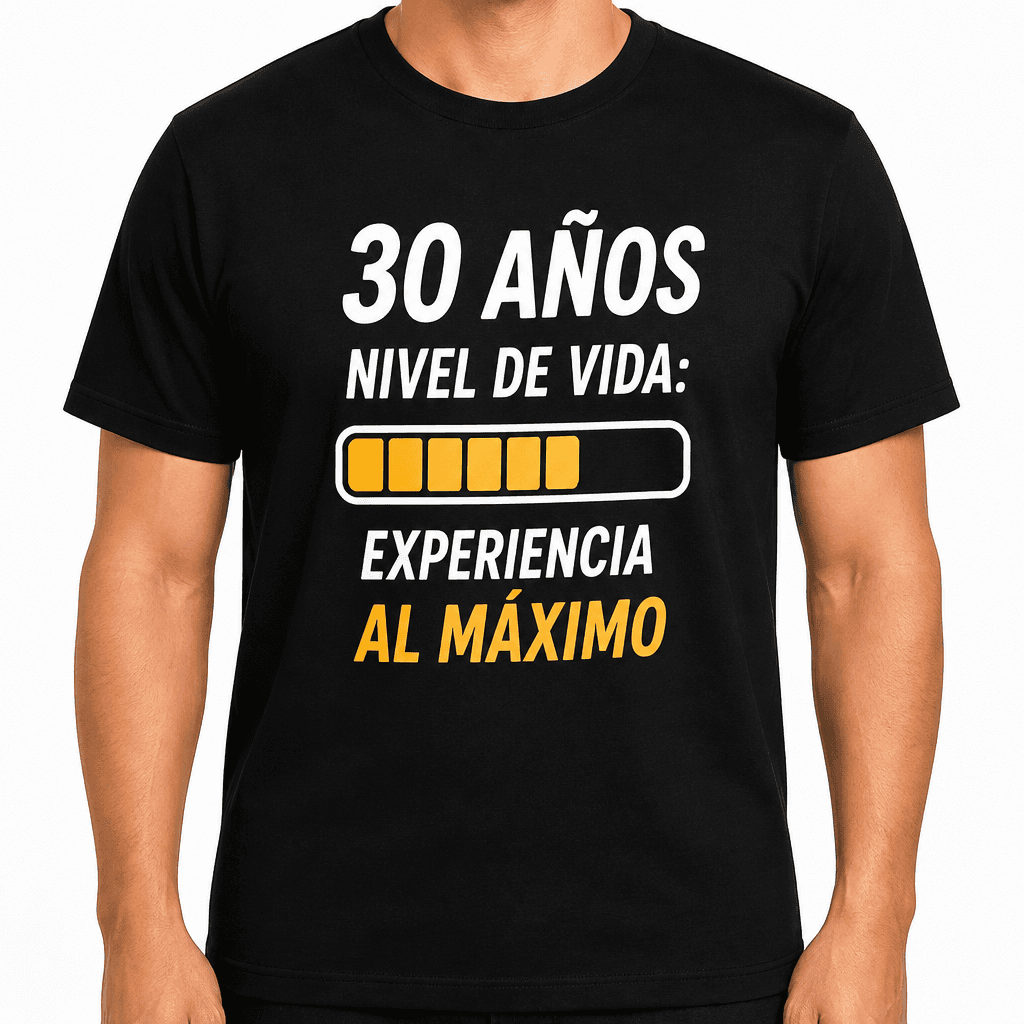 Camiseta para 30 años – 30 años nivel de vida: experiencia al máximo