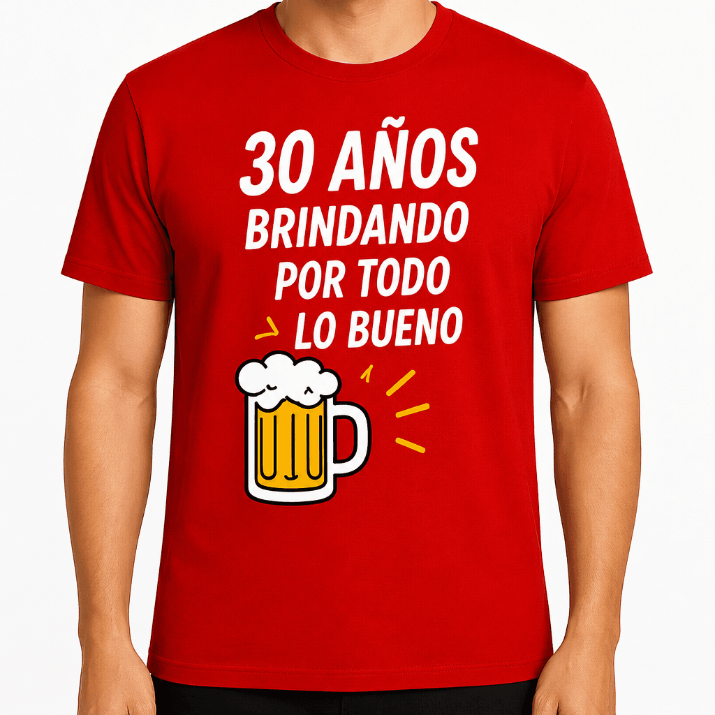 Camiseta para 30 años – 30 años brindando por todo lo bueno