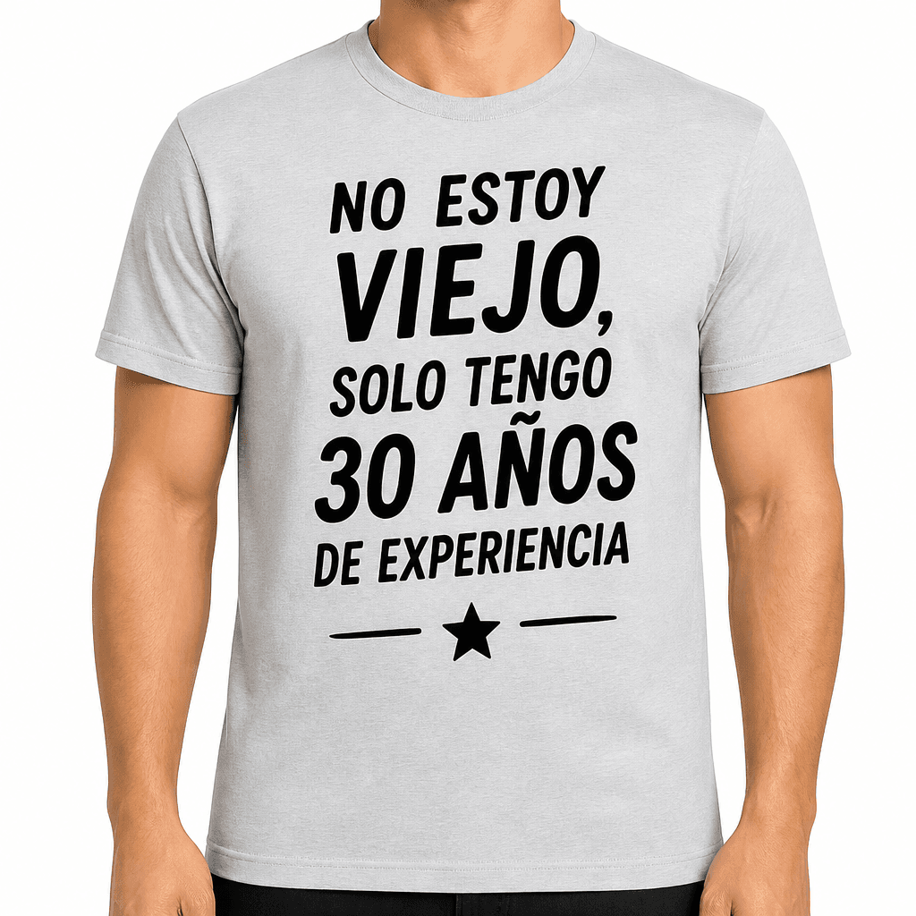 Camiseta para 30 años – No estoy viejo, solo tengo 30 años de experiencia