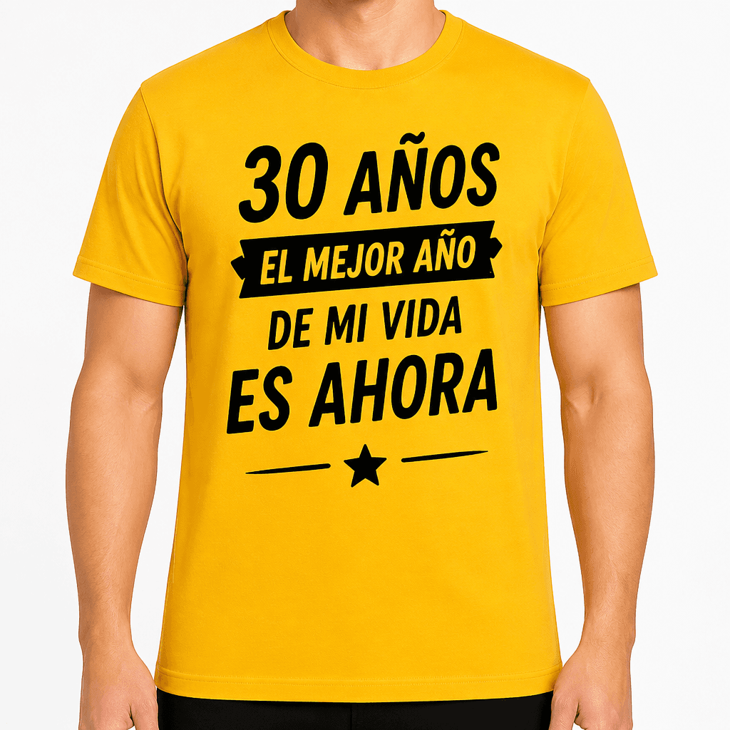 Camiseta para 30 años – 30 años el mejor año de mi vida es ahora