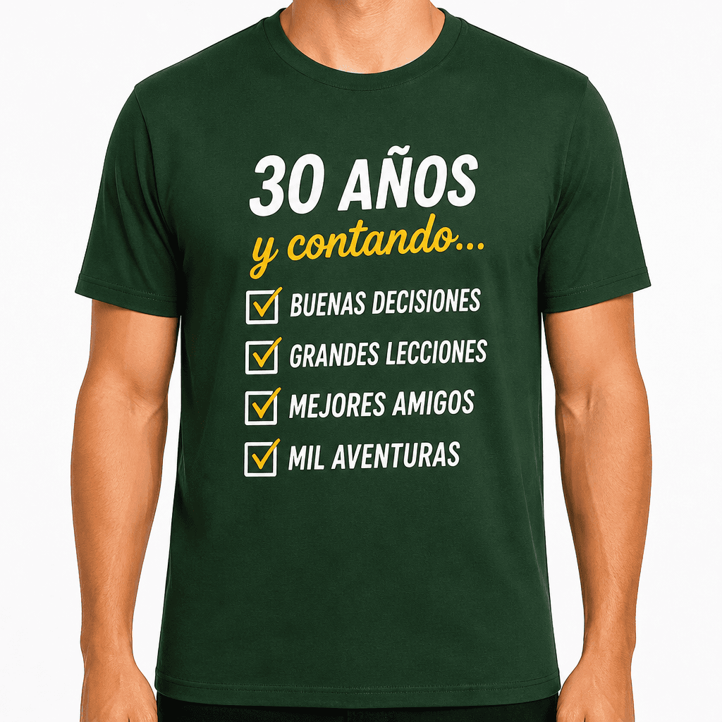 Camiseta para 30 años – 30 años y contando... Buenas decisiones grandes lecciones mejores amigos mil aventuras