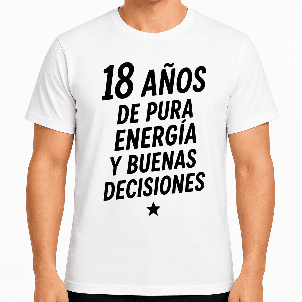 Camiseta para 18 años – 18 años de pura energía y buenas decisiones