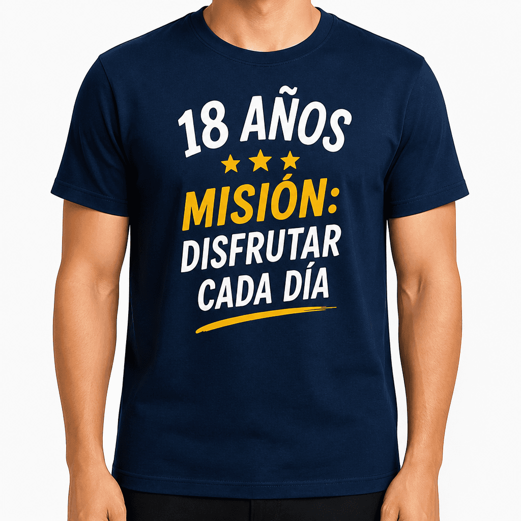 Camiseta para 18 años – 18 años misión: disfrutar cada día
