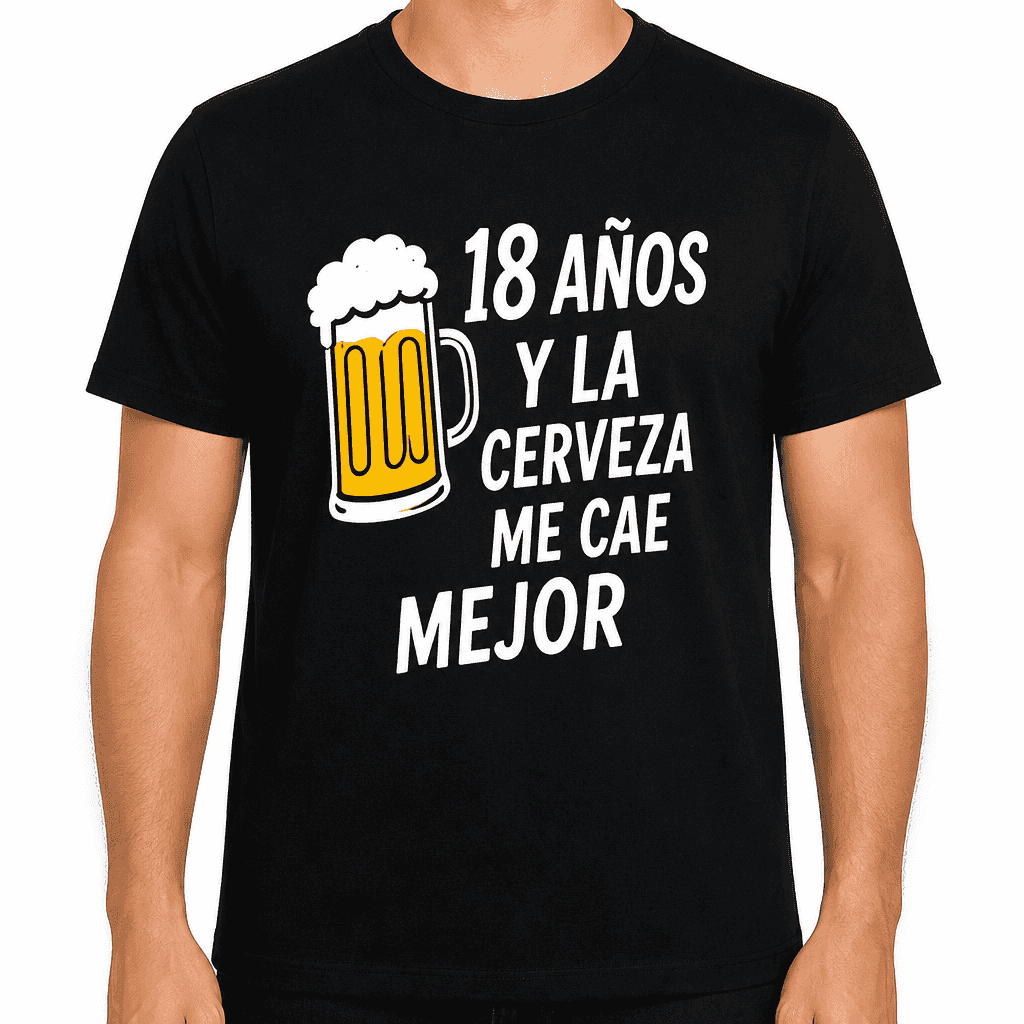 Camiseta para 18 aƱos ā 18 aƱos y la cerveza me cae mejor