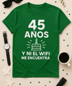 Camiseta 45 años y ni el WiFi me encuentra