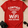 Camiseta Contigo hasta que el WiFi nos separe