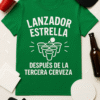 Camiseta Lanzador estrella... después de la tercera cerveza