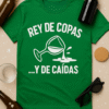 Camiseta Rey de Copas... y de Caídas