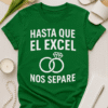 Camiseta Hasta que el Excel nos separe