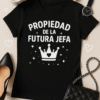 Camiseta Propiedad de la Futura Jefa