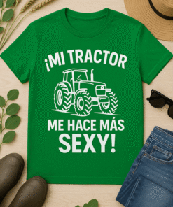 Camiseta 'Mi Tractor Me Hace Más Sexy' - Humor rural con mucho estilo
