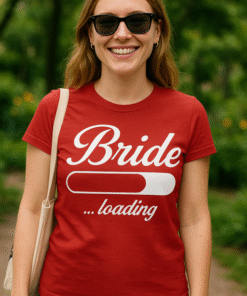 Bride ...loading - Camiseta