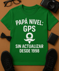 Camiseta Papá nivel: GPS sin actualizar desde 1998