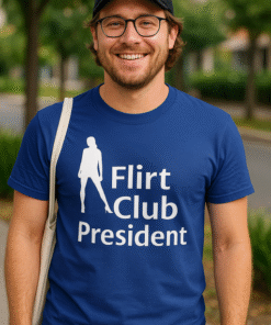 Flirt Club President - Camiseta