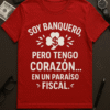 Camiseta Soy banquero, pero tengo corazón... en un paraíso fiscal