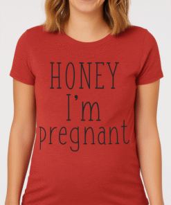 HONEY I'm pregnant - Camiseta
