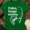 Cebo, luego existo 🎣 - Camiseta para pescadores