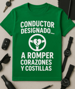 Camiseta Conductor designado... a romper corazones y costillas