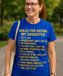Rules for Dating My Daughter - Camiseta