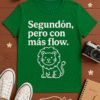 Segundón, pero con más flow - Camiseta Unisex
