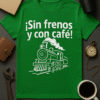 Camiseta ¡Sin frenos y con café!