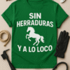 Camiseta Sin Herraduras y a lo Loco