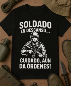 Camiseta Soldado en descanso: ¡cuidado, aún da órdenes!