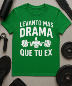 Camiseta Levanto más drama que tu ex