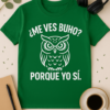 Camiseta ¿Me ves, búho? Porque yo sí