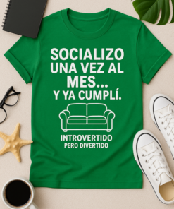 Camiseta Socializo una vez al mes… y ya cumplí
