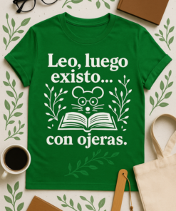 Leo, luego existo... con ojeras - Camiseta para lectores nocturnos