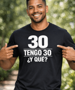 Camiseta divertida: Tengo 30, ¿y qué?