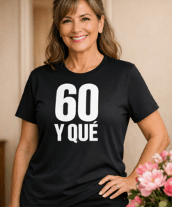 Camiseta divertida “60 Y QUÉ”