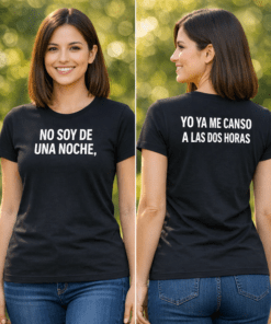 Camiseta divertida «No soy de una noche, me canso a las dos horas»