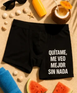 Bóxer divertido Quítame estoy mejor sin nada con diseño tipográfico y frase QUÍTAME, ME VEO MEJOR SIN NADA.