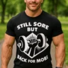 Camiseta divertida Aún duele pero repito con frase STILL SORE BUT BACK FOR MORE