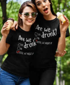 Camiseta divertida Are we drunk con diseño humorístico para regalo y fiesta