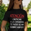 Camiseta divertida Criticar a la camarera con mensaje humorístico para regalo