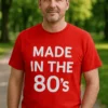 Camiseta divertida De los años 80 como regalo de cumpleaños para persona nostálgica de los 80