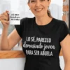 Camiseta divertida Demasiado joven para ser abuela para regalo de cumpleaños de una abuela con humor