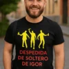 Camiseta divertida despedida de soltero con nombre personalizado con el texto DESPEDIDA DE SOLTERO DE IGOR