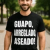 Camiseta divertida Guapo arreglado y aseado para regalo de cumpleaños con toque divertido
