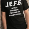 Camiseta divertida Jefe fenomenal con diseño J.E.F.E. JOVIAL ESPECIAL FENOMENAL EXCEPCIONAL