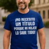 Camiseta divertida lo sabe todo como regalo de cumpleaños para marido con sentido del humor