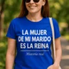 Camiseta divertida Mujer de mi marido reina con diseño humorístico para regalo