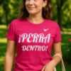 Camiseta divertida Perra dentro con diseño y frase ¡PERRA DENTRO! estampada