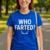 Camiseta divertida Quién se tiró un pedo como regalo de cumpleaños para amigo con humor absurdo